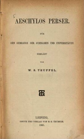Aeschylos Perser : für den Gebrauch an Gymnasien und Universitäten