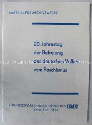 Dokumentation zur 4. Bundesvorstandssitzung des DFD 1965 über den 20. Jahrestag der Befreiung
