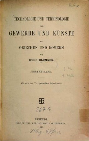 Technologie und Terminologie der Gewerbe und Künste bei Griechen und Römern, 1