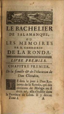 Le Bachelier de Salamanque ou les memoires de D. Cherubin de la Ronda. 1. - 4 Bl., 378 S. : 1 Ill.