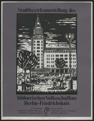 Ausstellungswerbung: "Stadtbezirksausstellung des bildnerischen Volksschaffens Berlin-Friedrichshain" vom 22. März bis zum 15. April 1984