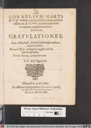 Ad Cornelium Martinum Andoverpium, philosophum praestantissimum & Cl.mum, iterum ineuntem summum magistratum academicum, Gratulationes