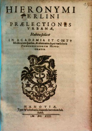 Hieronymi Perlini Praelectiones urbanae ... super variis locis Prorrheticorum Hippocratis