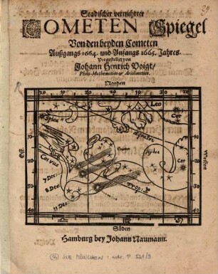 Stadischer vermehrter Cometenspiegel : von den beyden Cometen Außgangs 1664. und Anfangs 1665. Jahres