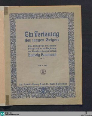 Ein Ferientag des jungen Geigers : eine Reihenfolge von kleinen Violinstücken mit Begleitung des Pianoforte; op. 18