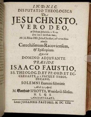 Disputatio Theologica De Jesu Christo Vero Deo Ad Dictum Johannis, 1. V., 20. ... Adversus Catechismum Racoviensem, & Episcopium