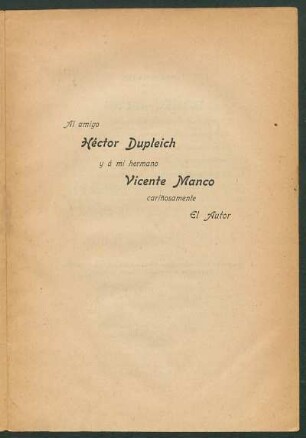 [Dedicatoria] Al amigo Héctor Dupleich y a mi hermano Vicente Manco cariñosamente