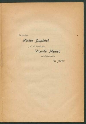 [Dedicatoria] Al amigo Héctor Dupleich y a mi hermano Vicente Manco cariñosamente