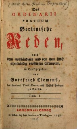 Des Ordinarii Fratrum Berlinische Reden. 1