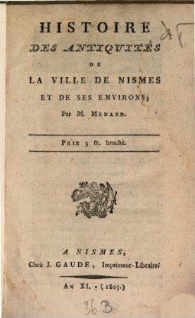 Histoire des antiquités de la ville de Nismes et de ses environs