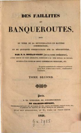 Des Faillites et Banqueroutes : suivi du titre de la revendication en matière commerciale, et de quelques observations sur la déconfiture. 2. 2 Bl., 448 S.