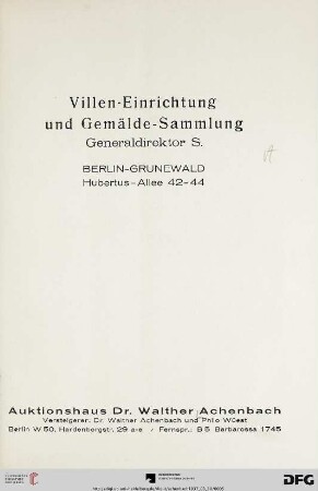 Auktionshaus Dr. Walther Achenbach: Villen-Einrichtung und Gemälde-Sammlung, Generaldirektor S., Berlin-Grunewald, Hubertus-Allee 42-44 : [10. März 1937]