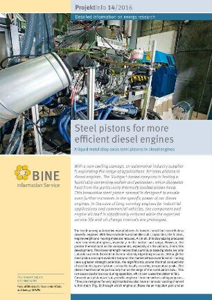 Steel pistons for more efficient diesel engines. A liquid metal alloy cools steel pistons in diesel engines.