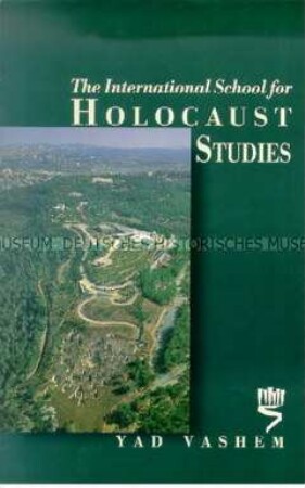 Informationsschrift über die Internationale Schule für Holocaust-Studien