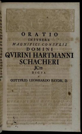 Oratio In Fvnere Magnifici Consvlis Domini Qvirini Hartmanni Schacheri, ICti [...]