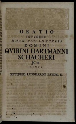 Oratio In Fvnere Magnifici Consvlis Domini Qvirini Hartmanni Schacheri, ICti [...]