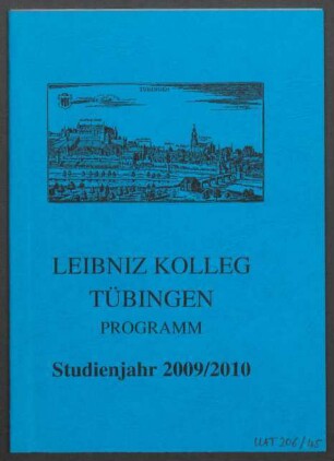Umschlag: "Leibniz Kolleg. Tübingen. Studienjahr 2009/2010"