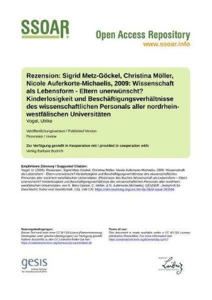 Rezension: Sigrid Metz-Göckel, Christina Möller, Nicole Auferkorte-Michaelis, 2009: Wissenschaft als Lebensform - Eltern unerwünscht? Kinderlosigkeit und Beschäftigungsverhältnisse des wissenschaftlichen Personals aller nordrhein-westfälischen Universitäten