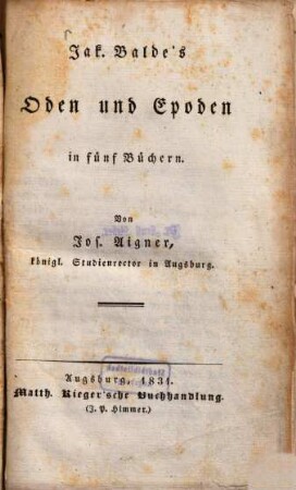 Jak. Balde's Oden und Epoden : in fünf Büchern