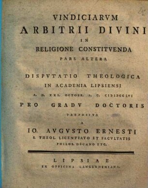 Vindiciae Arbitrii Divini In Religione Constitvenda. 2 : A. D. XXI. Octobr. A. C. MDCCLVI