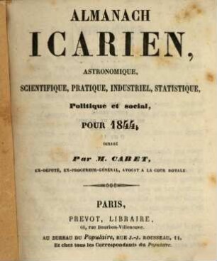 Almanach Icarien, astronomique, scientifique, pratique, industriel, statistique, politique et social. 2. 1844
