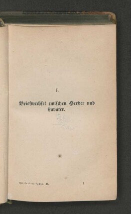 I. Briefwechsel zwischen Herder und Lavater.