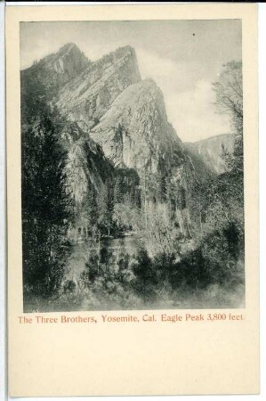 Yosemite. The Three Brothers, Yosemite, Cal. Eagle Peak 3,800 feet