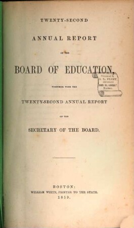 Annual report of the Board of Education together with the annual report of the Secretary of the Board. 22. 1859