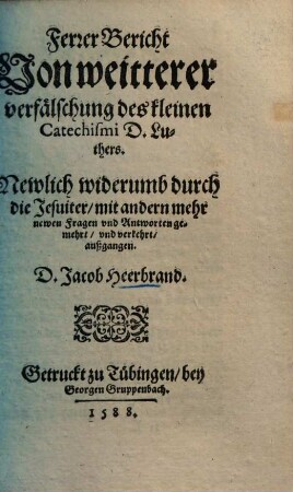Ferrer Bericht von weitterer verfälschung des kleinen Catechismi D. Luthers ...