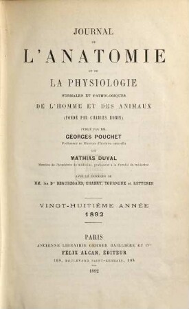 Journal de l'anatomie et de la physiologie normales et pathologiques de l'homme et des animaux, 28. 1892