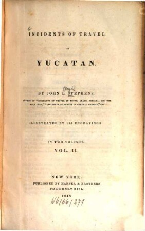 Incidents of travel in Yucatan : illustrated by 120 engravings ; in two volumes, 2
