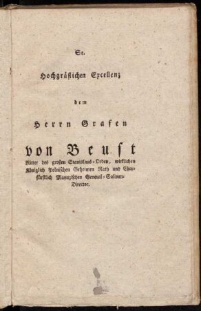 Sr. hochgräflichen Excellenz dem Herrn Grafen von Beust ...