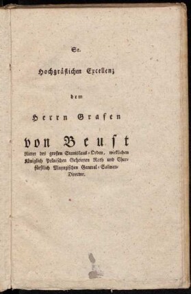 Sr. hochgräflichen Excellenz dem Herrn Grafen von Beust ...