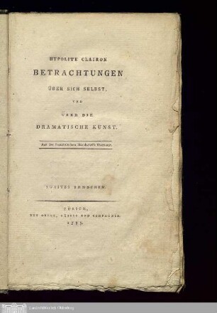 Bändchen 2: Betrachtungen Über Sich Selbst Und Über Die Dramatische Kunst Mémoires et reflexions sur l'art dramatique : Aus der französischen Handschrift übersetzt