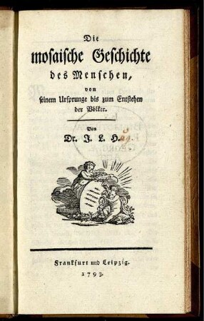 Die mosaische Geschichte des Menschen : von seinem Ursprunge bis zum Entstehen der Völker