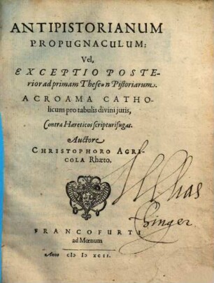 Antipistorianum propugnaculum : vel exceptio posterior ad primam theseon Pistoriarum ...