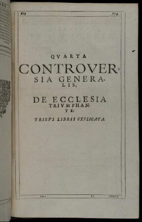 Quarta Controversia Generalis, De Ecclesia Triumphante: Tribus Libris Explicata.