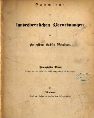 Sammlung der landesherrlichen Verordnungen im Herzogthum Sachsen-Meiningen. 20. 1874/77