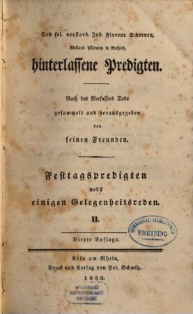 Des sel. verstorb. Joh. Florent. Schreven, weiland Pfarrers in Bochold, hinterlassene Predigten, 2. Festtagspredigten nebst einigen Gelegenheitsreden