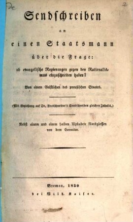 Sendschreiben an einen Staatsmann über die Frage: ob evangelische Regierungen gegen den Rationalismus einzuschreiten haben? : Mit Beziehung auf Dr. Bretschneider's Sendschreiben gleichen Inhalts