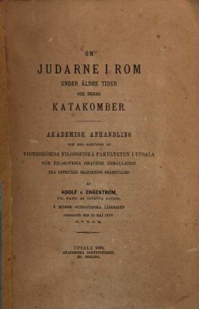 Om Judarne i Rom under äldre tider och deras Katakomber : akademisk afhandling