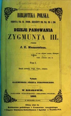 Dzieje panowania Zygmunta III : króla polskiego, wielkiego księcia litewskiego, itd.. 1