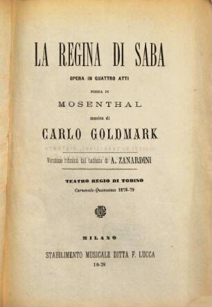 La regina di Saba : opera in quattro atti ; Teatro Regio di Torino, carnevale - quaresima 1878 - 79