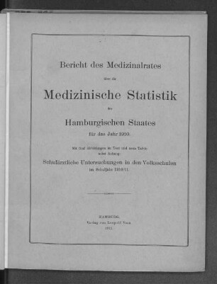1910(1911): Bericht des Medizinalrates über die medizinische Statistik des Hamburgischen Staates