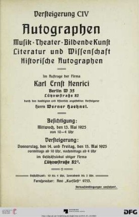 Autographen : Musik, Theater, Bildende Kunst, Literatur und Wissenschaft ; historische Autographen ; Versteigerung 14. und 15. Mai 1925 (Katalog Nr. 104)