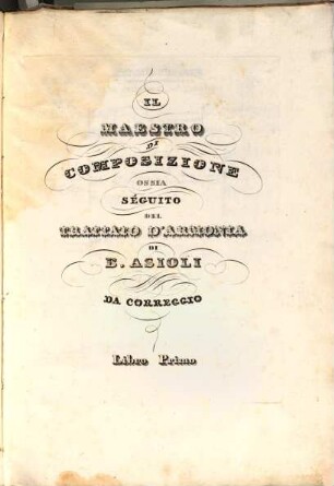 Il Maestro Di Composizione : Ossia Seguito Del Trattato D'Armonia, 1
