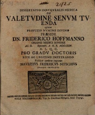 Dissertatio Inavgvralis Medica De Valetvdine Senvm Tvenda