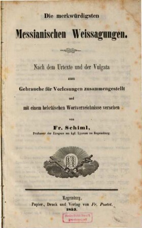 Die merkwürdigsten Messianischen Weissagungen