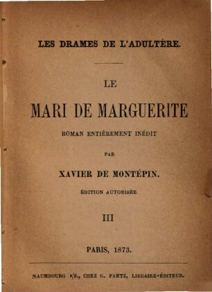 Les drames de l'adultere : Roman entièrement inédit par Xavier de Montépin, 1,3