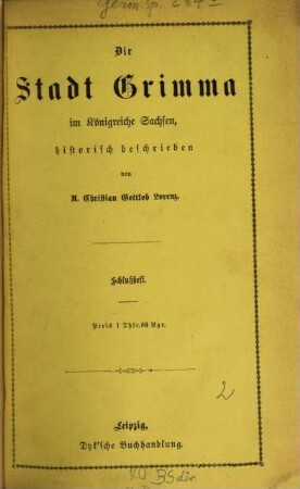 Die Stadt Grimma im Königreiche Sachsen, historisch beschrieben : Mit einem lithogr. Plane der Stadt Grimma, [2]